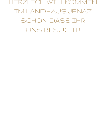 HERZLICH WILLKOMMEN IM LANDHAUS JENAZSCHÖN DASS IHRUNS BESUCHT!     Es ist uns immer wieder eine Freude, euch bei uns begrüssen und kulinarisch verwöhnen zu dürfen. Da wir immer mal wieder geschlossene Gesellschaften haben, würden wir es sehr schätzen, wenn ihr euren Tisch vorgängig unter 081 332 32 32 reservieren würdet.